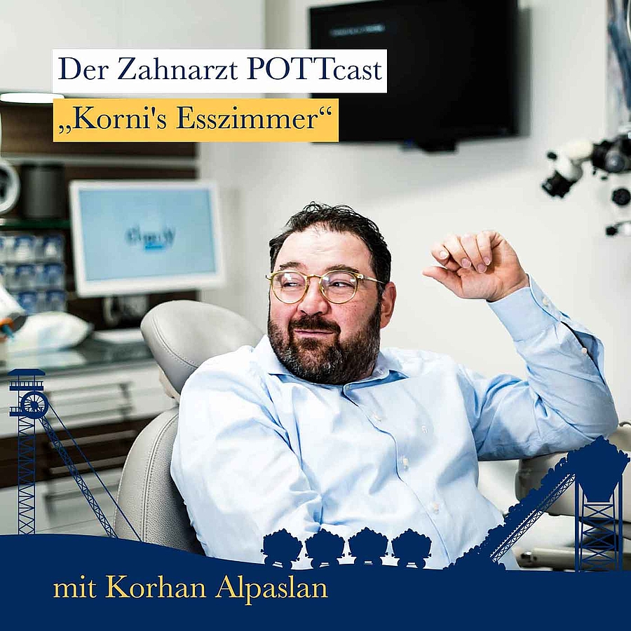 Neuer Podcast aus'm Pott - Korhan Alpaslan über seine Leidenschaft zur Zahnmedizin