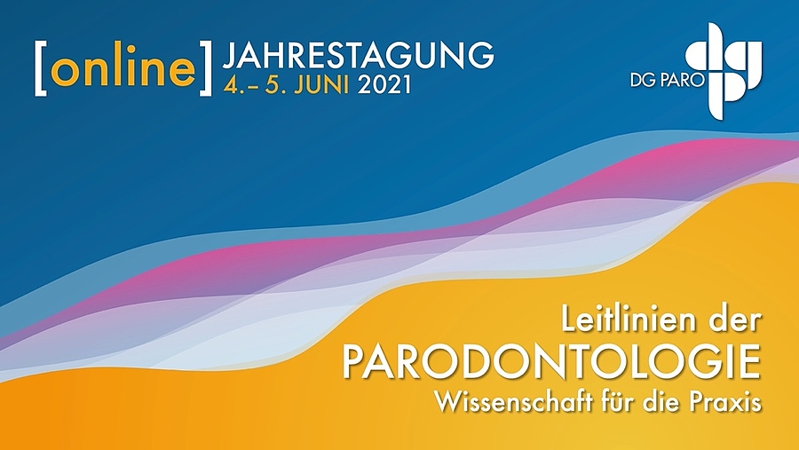 DG PARO-Jahrestagung 2021 „PARODONTOLOGIE – Wissenschaft für die Praxis“