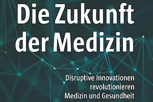 Neue Publikation: Einblicke in die digitale Zukunft der Medizin