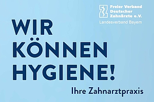 Bayerns Zahnarztpraxen: „Wir können Hygiene!“