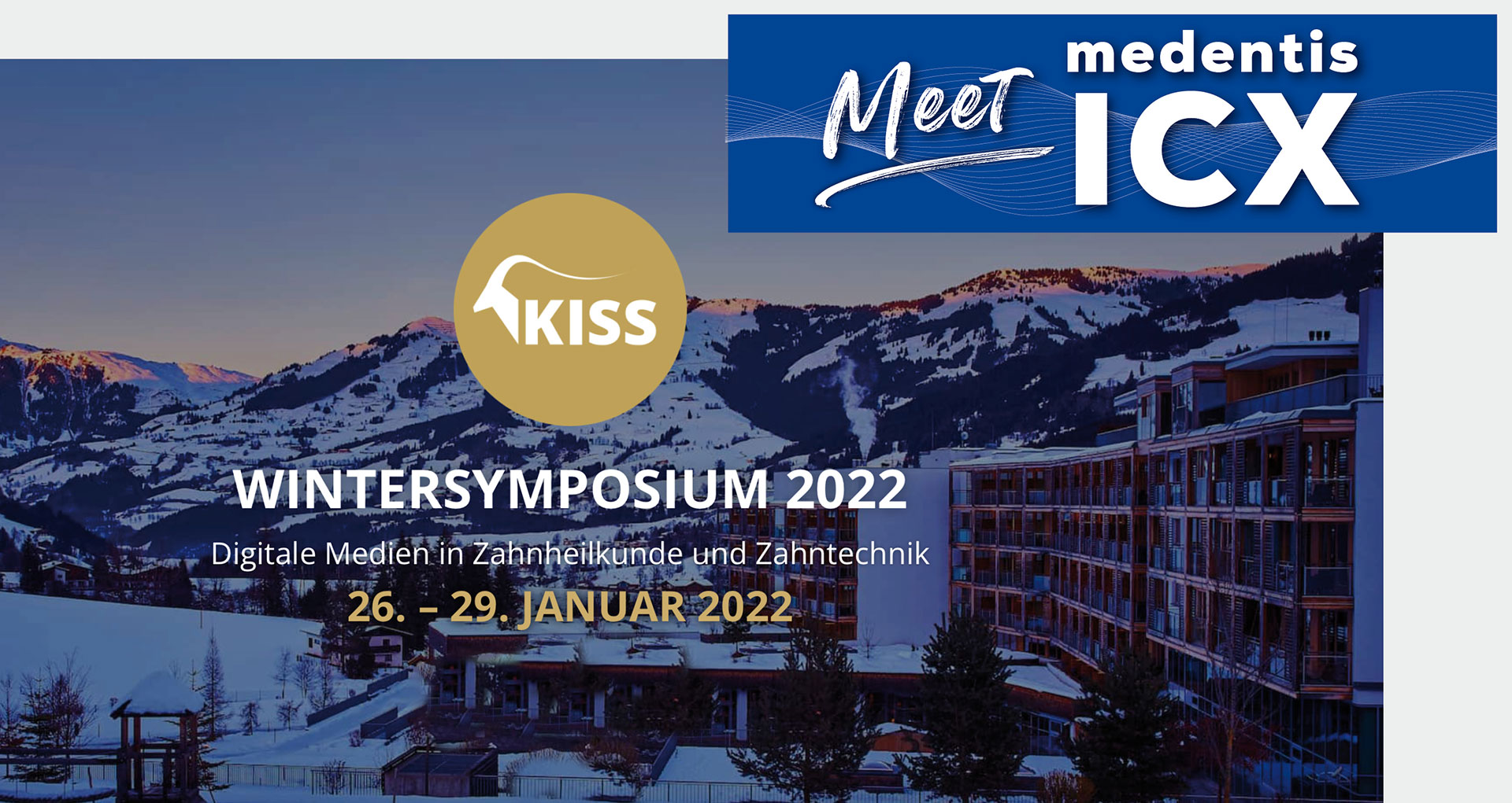 KISS Wintersymposium 2022 - Digitale Medien in Zahnheilkunde und Zahntechnik