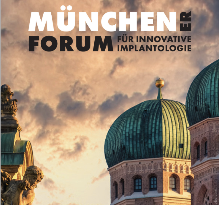 Münchener Forum für Innovative Implantologie 2023 Münchener Forum für Innovative Implantologie 2023