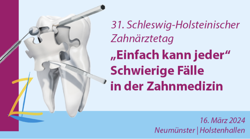 31. SCHLESWIG-HOLSTEINISCHER ZAHNÄRZTETAG 31. SCHLESWIG-HOLSTEINISCHER ZAHNÄRZTETAG