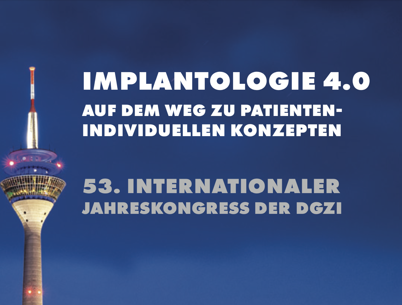 53. Internationaler Jahreskongress der DGZI 53. Internationaler Jahreskongress der DGZI