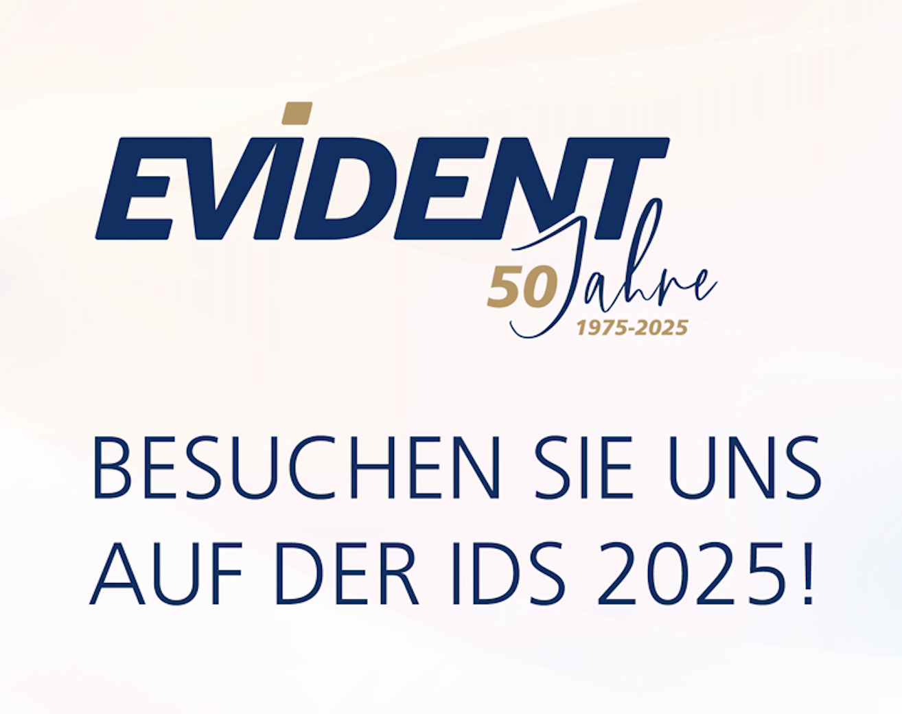 EVIDENT: 50 Jahre und innovativ wie eh und je EVIDENT: 50 Jahre und innovativ wie eh und je